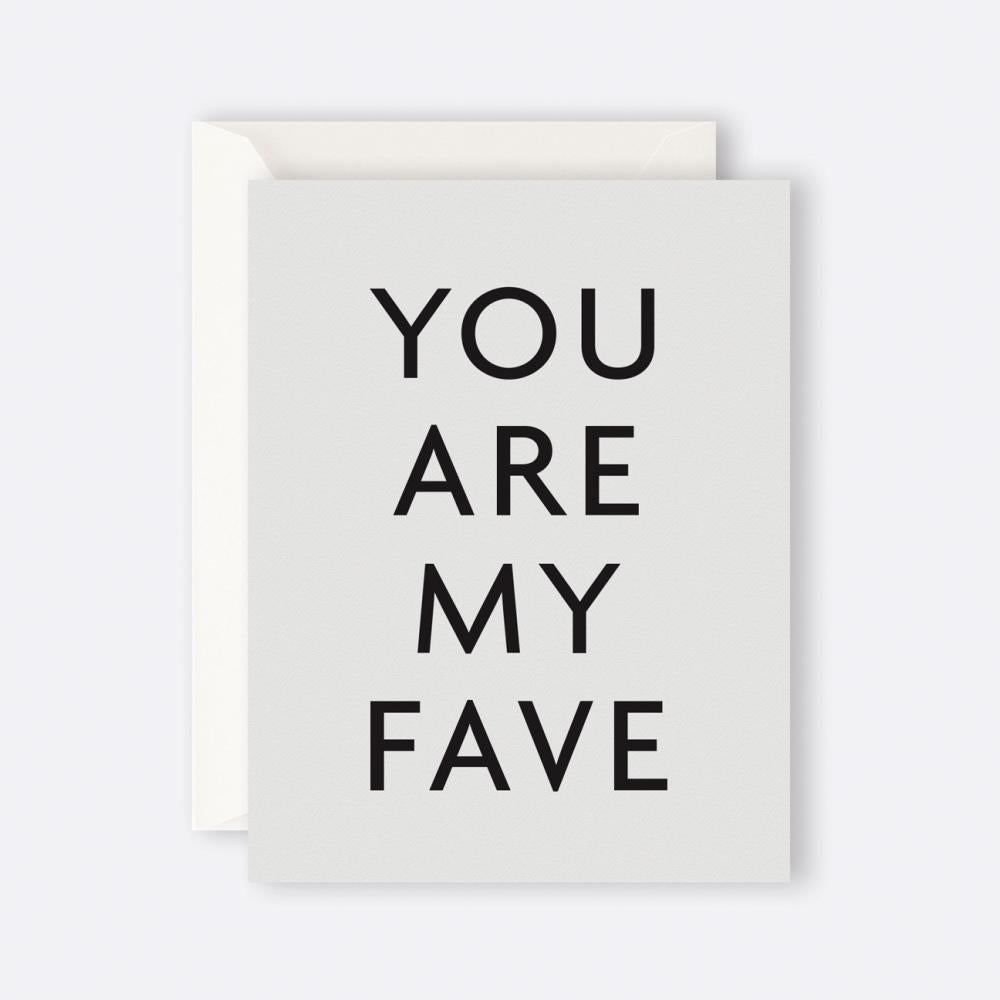 Greeting card featuring You Are My Fave typography